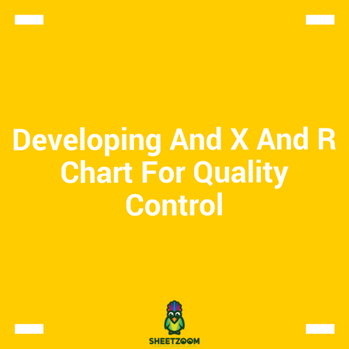 Developing And X And R Chart For Quality Control